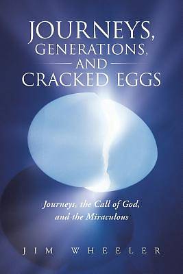 Picture of Journeys, Generations, and Cracked Eggs