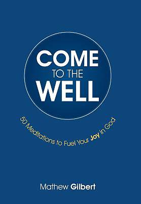 Picture of Come to the Well