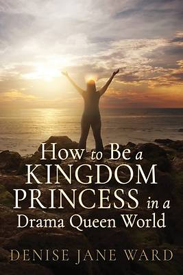 Picture of How to Be a Kingdom Princess in a Drama Queen World