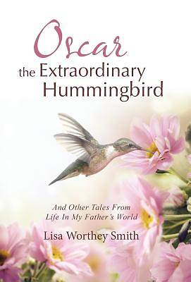 Picture of Oscar the Extraordinary Hummingbird