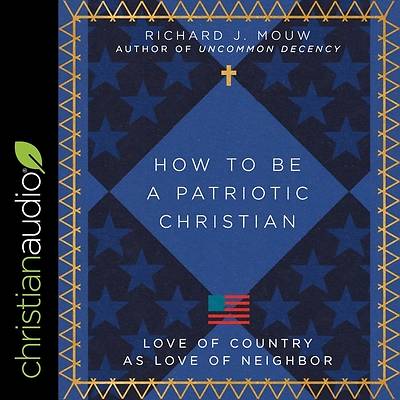 Picture of How to Be a Patriotic Christian