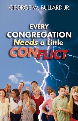 Picture of Every Congregation Needs a Little Conflict