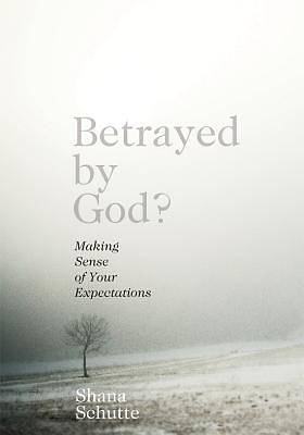 Picture of Betrayed by God?