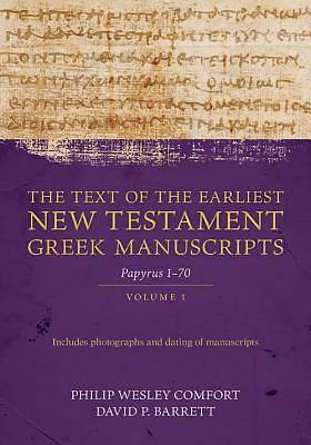Picture of The Text of the Earliest New Testament Greek Manuscripts, Volume 1