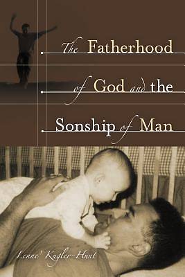 Picture of The Fatherhood of God and the Sonship of Man