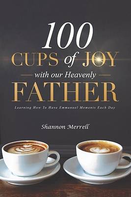 100 Cups of Joy With Our Heavenly Father