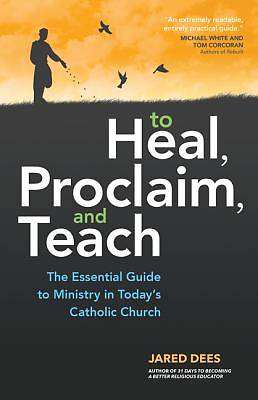 Picture of To Heal, Proclaim, and Teach