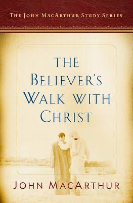 Picture of The Believer's Walk with Christ