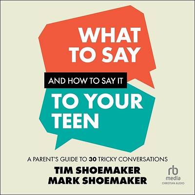 Picture of What to Say and How to Say It to Your Teen