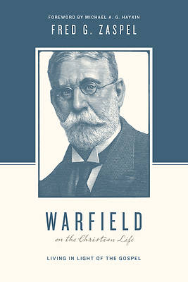Picture of Warfield on the Christian Life