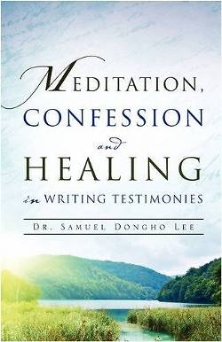 Picture of Meditation, Confession and Healing in Writing Testimonies