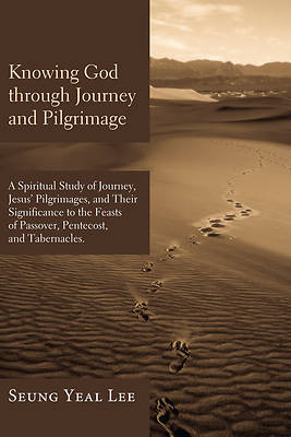 Picture of Knowing God Through Journey and Pilgrimage