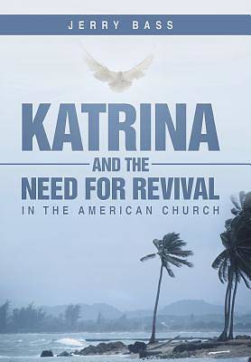 Picture of Katrina and the Need for Revival in the American Church