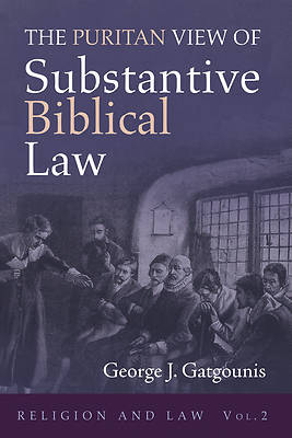 Picture of The Puritan View of Substantive Biblical Law