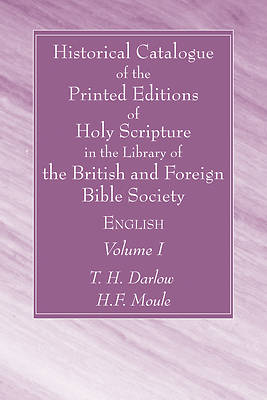 Picture of Historical Catalogue of the Printed Editions of Holy Scripture in the Library of the British and Foreign Bible Society, Volume I