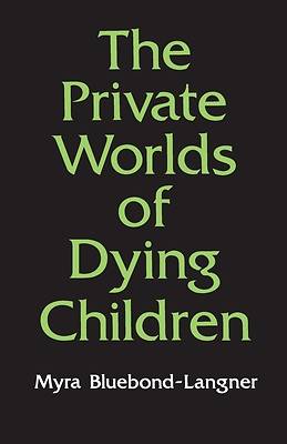 Picture of The Private Worlds of Dying Children