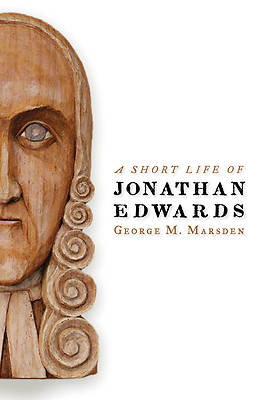 Picture of A Short Life of Jonathan Edwards
