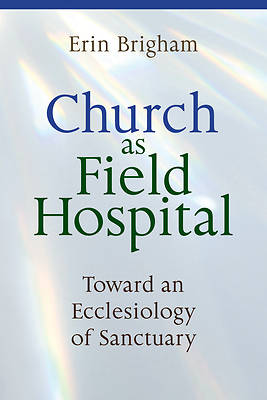 Picture of Church as Field Hospital