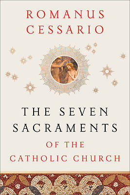 The Seven Sacraments of the Catholic Church
