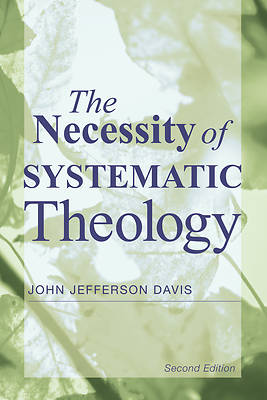 Picture of The Necessity of Systematic Theology
