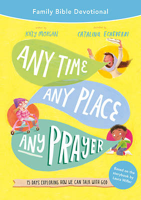 Picture of Any Time, Any Place, Any Prayer Family Bible Devotional
