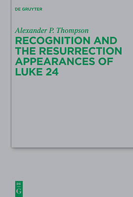 Picture of Recognition and the Resurrection Appearances of Luke 24