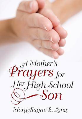Picture of A Mother's Prayers for Her High School Son