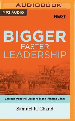 Picture of Bigger, Faster Leadership