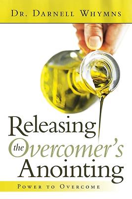 Picture of Releasing the Overcomer's Anointing