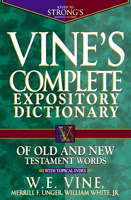 Picture of Vine's Complete Expository Dictionary of Old and New Testament Words