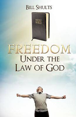 Picture of Freedom Under the Law of God