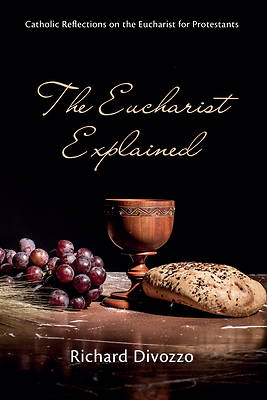 Picture of The Eucharist Explained
