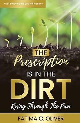 Picture of The Prescription Is in the Dirt