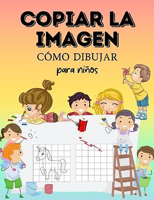 Picture of COPIAR EL IMAGEN. Cómo dibujar Para los niños