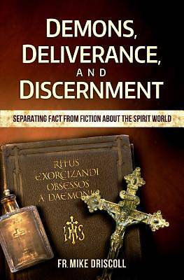 Picture of Demons, Deliverance, Discernment