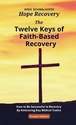 Picture of The Twelve Keys of Faith-Based Recovery