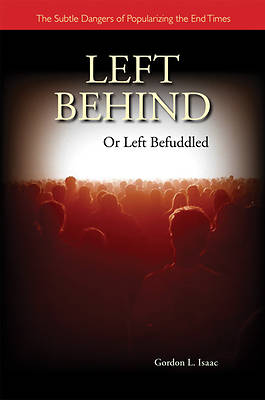 Picture of Left Behind or Left Befuddled