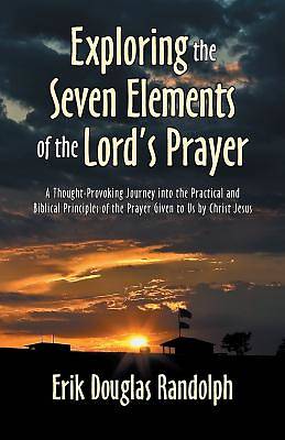 Picture of Exploring the Seven Elements of the Lord's Prayer
