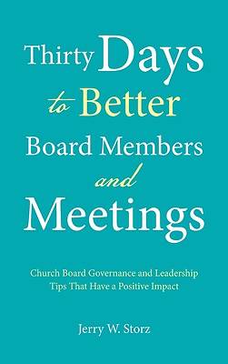 Picture of Thirty Days to Better Board Members and Meetings