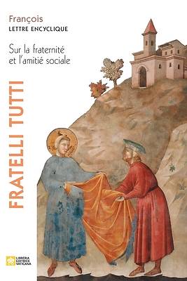 Picture of Fratelli tutti. Lettre encyclique our la fraternité et l'amitié sociale