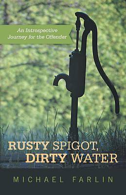 Picture of Rusty Spigot, Dirty Water