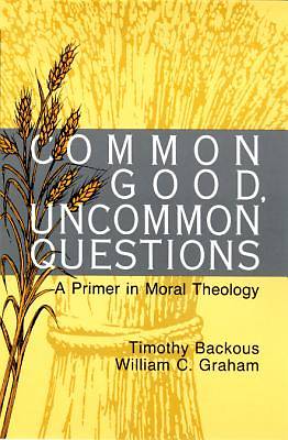 Picture of Common Good, Uncommon Questions
