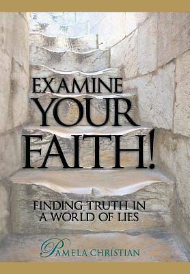 Picture of Examine Your Faith!