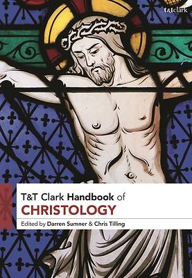 T&t Clark Handbook of Christology