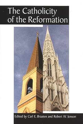Picture of The Catholicity of the Reformation