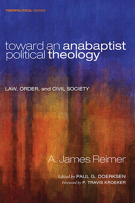 Picture of Toward an Anabaptist Political Theology
