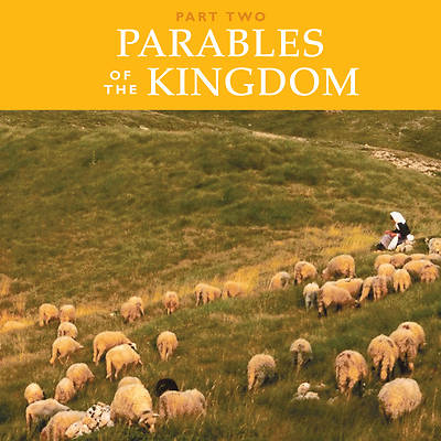 Picture of Parables of the Kingdom--Part Two
