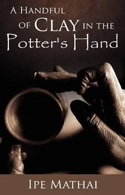 Picture of A Handful of Clay in the Potter's Hand