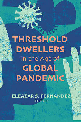 Picture of Threshold Dwellers in the Age of Global Pandemic