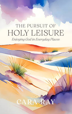 Picture of The Pursuit of Holy Leisure